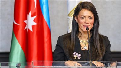 المشاط: مصر وأذربيجان تتمتعان بفرص واعدة للتعاون الاقتصادي، والسياحة أبرز المجالات الواعدة 