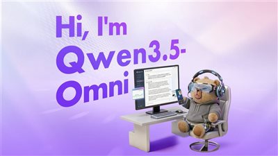 ذكاء اصطناعي متطور، علي بابا تطلق Qwen3.5-Omni بقدرات تفاعلية تشبه البشر