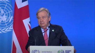 جوتيرش للدول الغنية: أين الـ100 مليار دولار.. العالم علي مشارف كارثة 