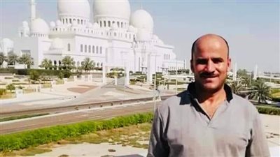 الدقهلية تقدم شهداء جددا في سبيل لقمة العيش بالإمارات..وأسرهم يطالبون الحكومة بالتدخل لإعادة جثامينهم