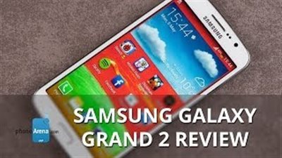 بالفيديو.. استعراض تصميم ومميزات هاتف Galaxy Grand 2